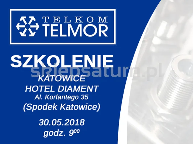 30.05.2018 | Szkolenie Telkom-Telmor KATOWICE